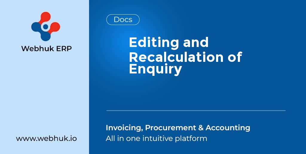 Editing and Recalculation of Enquiry