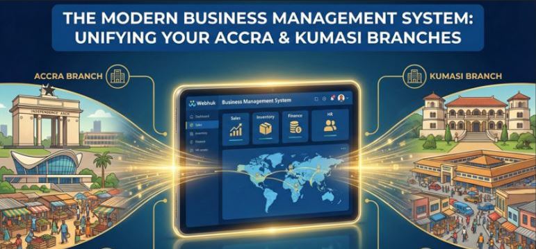 The Modern Business Management System: Unifying Your Accra & Kumasi Branches